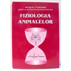 FIZIOLOGIA ANIMALELOR de NICOLAE STANCIOIU , 2003