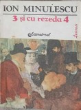 3 și cu Rezeda 4 - Ion Minulescu - Roman, Beletristica, Editura Literatorul, 1991, 142 pagini, Paperback