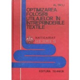 Optimizarea folosirii utilajelor in intreprinderile textile - 1980 - AL. Tacu ($F39)