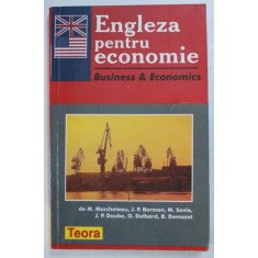 ENGLEZA PENTRU ECONOMIE, BUSSINESS &amp;amp, ECONOMICS, METODA LAROUSSE de M. MARCHETEAU ... B. DEMAZET, 2000