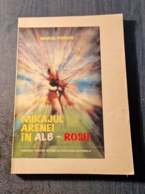Mirajul arenei in alb - rosu Marcel Popescu cu autograf foto