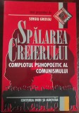 Spalarea creierului - Complotul psihopolitic al comunismului