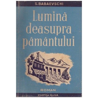 S. Babaevschi - Lumina desupra pamantului - 130586 foto