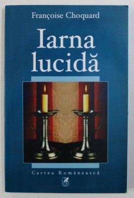 IARNA LUCIDA - roman de FRANCOISE CHOQUARD , 2002 foto