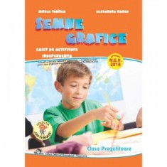 Semne grafice. Caiet de activitate independenta pentru clasa pregatitoare