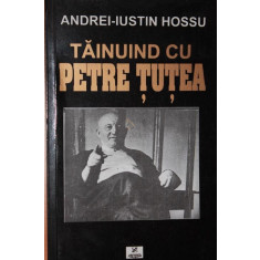 TAINUIND CU PETRE TUTEA - ANDREI - IUSTIN HOSSU