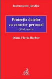 Protectia datelor cu caracter personal | Diana Flavia Barbur, C.H. Beck
