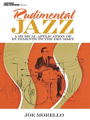 Rudimental Jazz: A Musical Application of Rudiments to the Drumset foto