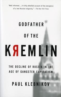 Godfather of the Kremlin: The Decline of Russia in the Age of Gangster Capitalism foto