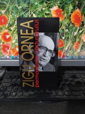 Zigu Ornea, Permanen?a carturarului, volum alcatuit de Geo ?erban Buc. 2002, 120 foto