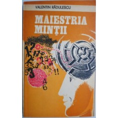 Maiestria mintii &ndash; Valentin Radulescu
