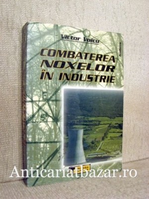 Combaterea noxelor in industrie - Victor Voicu foto