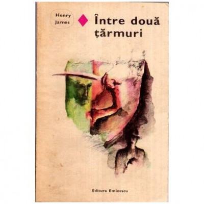 Henry James - Intre doua tarmuri - 114728 foto