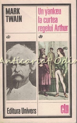 Un Yankeu La Curtea Regelui Arthur - Mark Twain foto