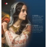 1000 de ani de cultura si civilizatie romaneasca. O istorie in imagini. Editie bilingva