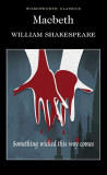 Macbeth | William Shakespeare, Wordsworth Editions Ltd