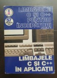 Limbajele C și C++ pentru &icirc;ncepători, volumul III: Limbajele C și C++ &icirc;n aplicații - Liviu Negrescu