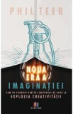 Noua era a imaginatiei - Phil Teer