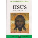Iisus necunoscut, Volumul I