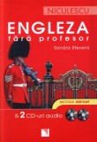 Engleza fără profesor &amp; 2 CD-uri audio. Metoda instant - Paperback - Sandra Stevens - Niculescu