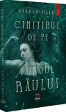Cimitirul de pe fundul raului - Farrah Hale - Petale Scrise