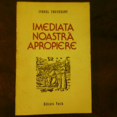 Cornel Ungureanu Imediata noastra apropiere, princeps, cu autograf si dedicatie