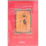 CRONICILE FAMILIEI KANE VOL.1 PIRAMIDA ROSIE-RICK RIORDAN-241770