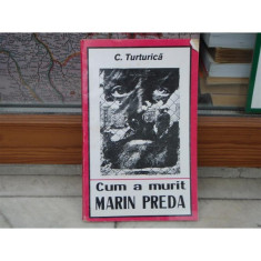 Cum a murit Marin Preda , C. Turturica