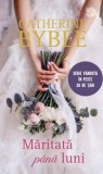 Maritata pana luni/Catherine Bybee