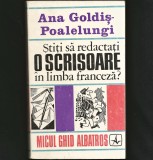 Cumpara ieftin ȘTIȚI SĂ REDACTAȚI O SCRISOARE &Icirc;N LIMBA FRANCEZĂ? GHID - ANA GOLDIȘ POALELUNGI