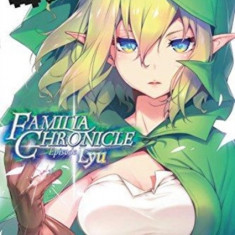 Is It Wrong to Try to Pick Up Girls in a Dungeon? Familia Chronicle, Vol. 1: Episode Ryu