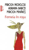 Carte Femeia in rosu de Mircea Nedelciu, Adriana Babeti, Mircea Mihaies - Roman Premiat (1990)