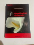 Graham Masterton - CUM SA-I SATISFACI VISELE EROTICE