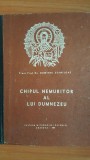 Chipul nemuritor al lui Dumnezeu- Dumitru Staniloae