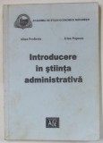 INTRODUCERE IN STIINTA ADMINISTRATIVA de ALINA PROFIROIU si IRINA POPESCU , 2003, SUBLINIATA *