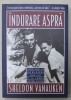 INDURARE ASPRA de SHELDON VANAUKEN , CONTINE 18 SCRISORI ALE LUI C.S. LEWIS CATRE AUTOR , 2008