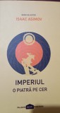 IMPERIUL O PIATRA PE CER