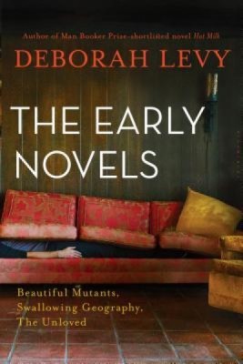 The Early Novels: Beautiful Mutants, Swallowing Geography, the Unloved foto