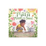 Mara Plants a Seed