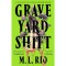 Graveyard Shift - M. L. Rio