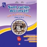 Sunt curios, deci invat! Caiet de activitati integrate. Clasa a II-a