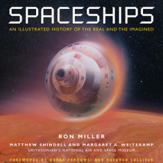 Spaceships 2nd Edition: An Illustrated History of the Real and the Imagined