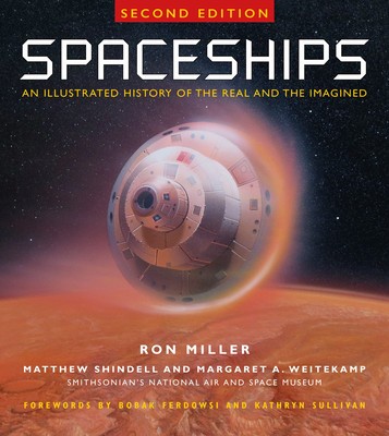 Spaceships 2nd Edition: An Illustrated History of the Real and the Imagined