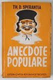 ANECDOTE POPULARE , VOL. I ED. a - IX - a de TH. D. SPERANTIA , 1943