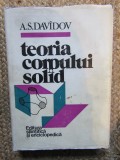 Teoria Corpului Solid - A.S. Davidov - Editura Stiintifica 1982 - Fizica - Coperta Cartonata - 622 Pagini - Limba Romana