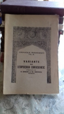 Cronicile romanesti vol. III Variante ale letopisetului cantacuzinesc - N. Simache si Tr. Cristescu foto