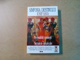 SIMFONIA DESTINULUI (Volumul II) - Iosif Sava -Ed. Du Style, 1996, 477 p., Alta editura