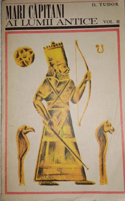 CY - D. TUDOR &quot;Mari Capitani ai Lumii Antice&quot; Volumul II
