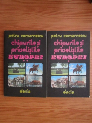 Petru Comarnescu - Chipurile si privelistile Europei 2 volume foto