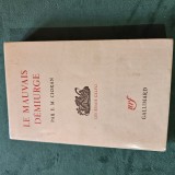 EMIL CIORAN - LE MAUVAIS DEMIURGE , an 1969 , cu dedicatie OLOGRAFA